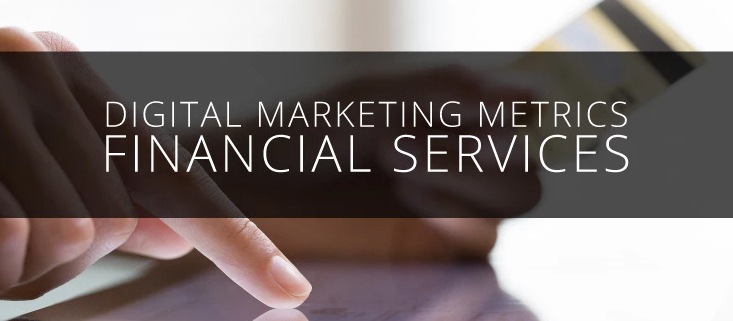 The Metrics Behind Digital Marketing For Financial Services