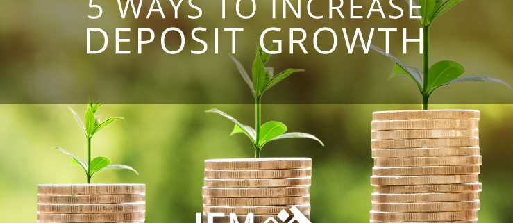 Increase Deposit Growth