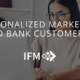 Personalized Marketing to Bank Customers